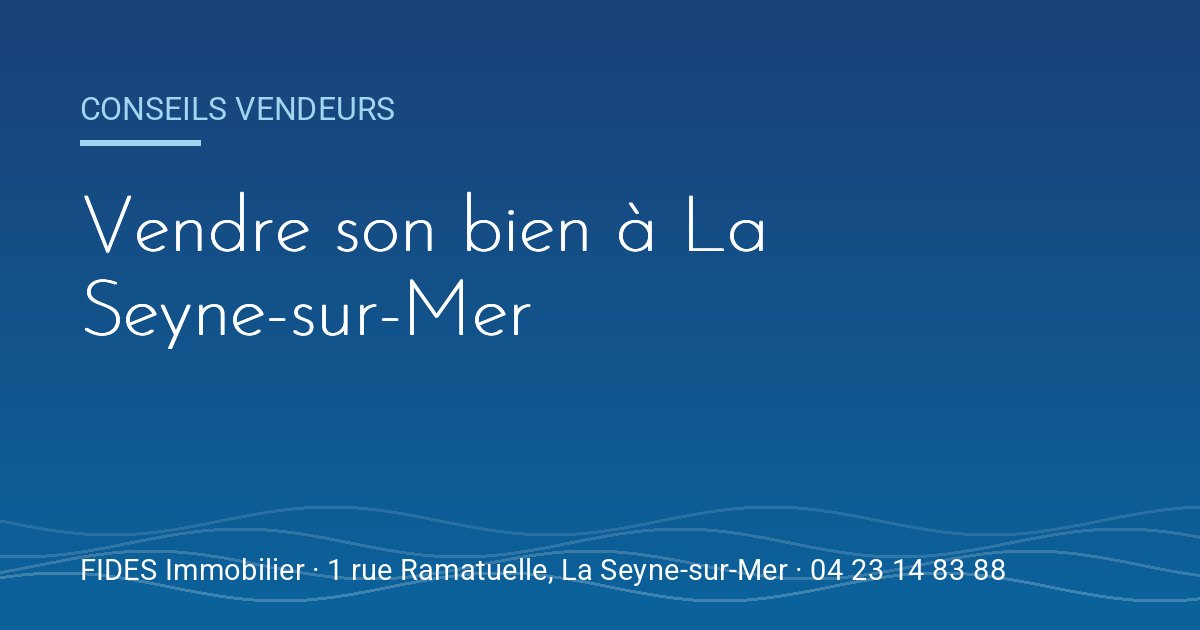 Vendre son bien à La Seyne-sur-Mer avec une agence immobilière
